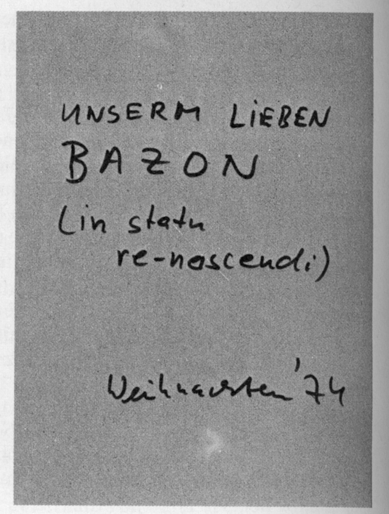 Begleitheft, S. 3, Bild: UNSERM LIEBEN BAZON (in statu re-nascendi)
Weihnachten '74.