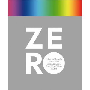 ZERO : internationale Künstler-Avantgarde der 50er/60er Jahre