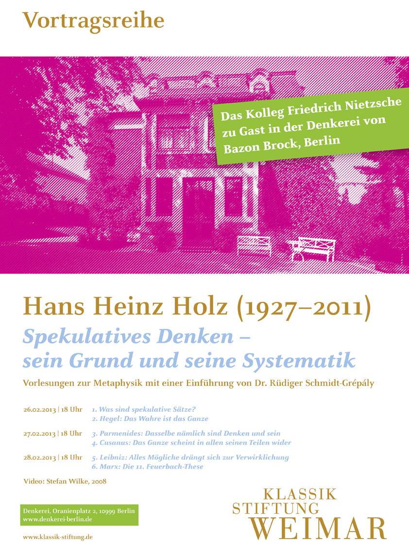 Hans Heinz Holz: Spekulatives Denken - sein Grund und seine Systematik, Bild: Das Kolleg Friedrich Nietzsche der Klassik Stiftung Weimar zu Gast in der Denkerei. 26.-28.02.2013. Gestaltung: Goldwiege.