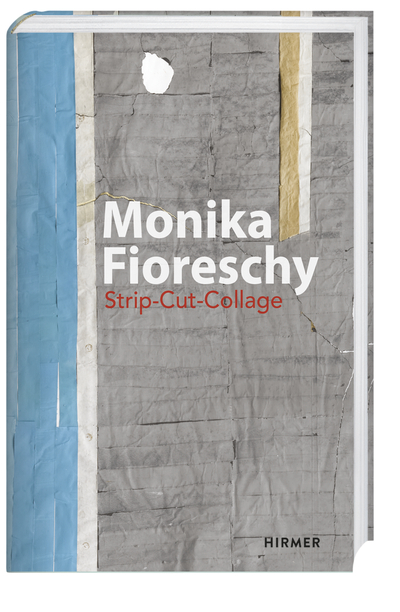 Monika Fioreschy: Strip-Cut-Collage, Bild: München: Hirmer, 2016.