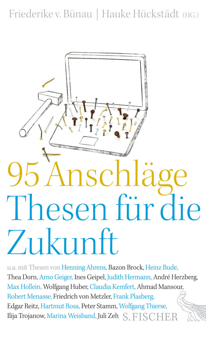 95 Anschläge – Thesen für die Zukunft, Bild: Frankfurt a. M.: S. Fischer, 2017..