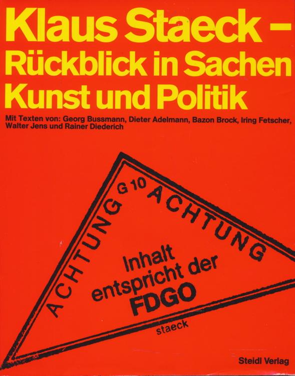 Klaus Staeck: Rückblick in Sachen Kunst und Politik. Göttingen: Steidl, 1978