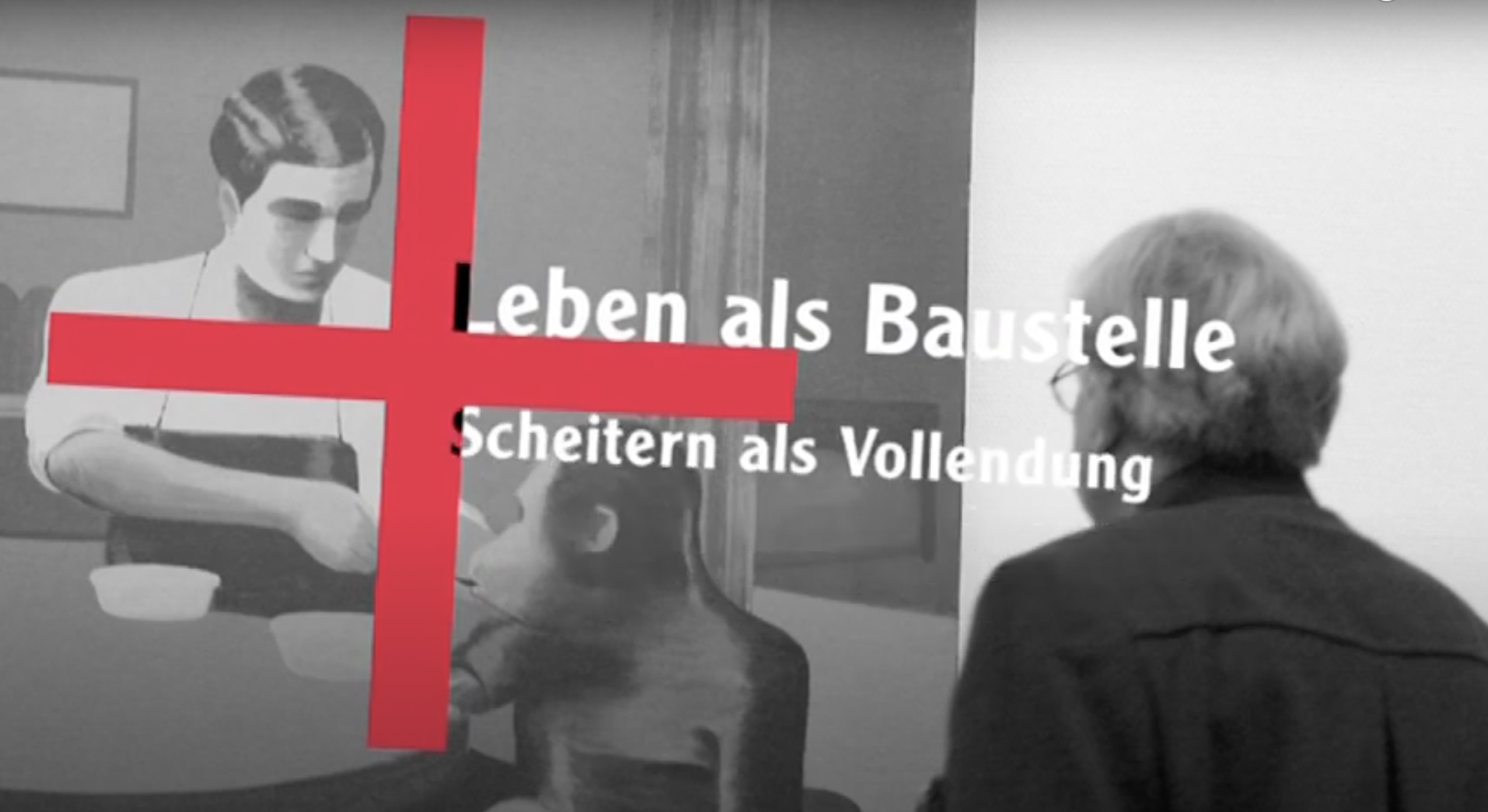 Leben als Baustelle - Scheitern als Vollendung