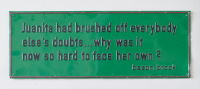 Juanita had brushed off everybody elses doubts ... why was it now so hard to face her own?