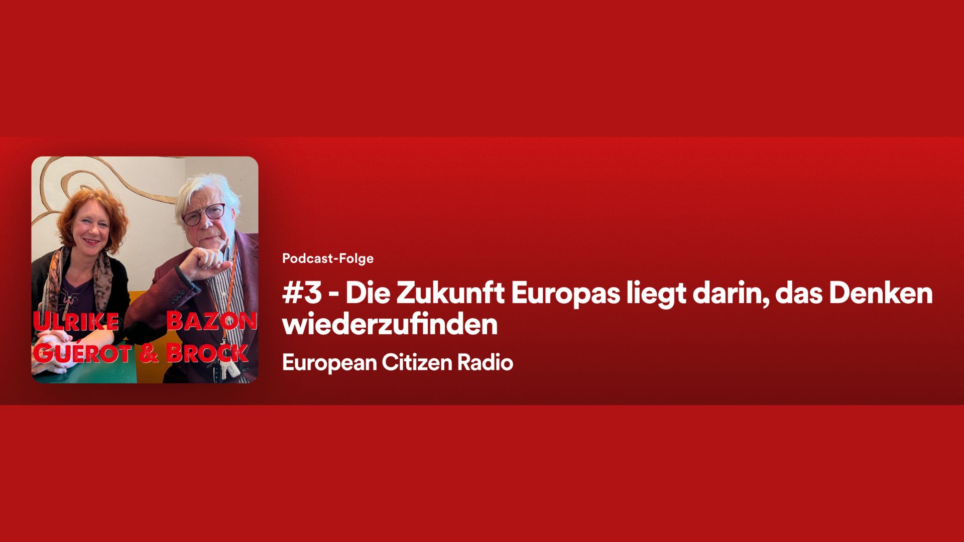 Podcast: Europaen Citizen Radio. Folge 3: Ulrike Guèrot im Gespräch mit Bazon Brock